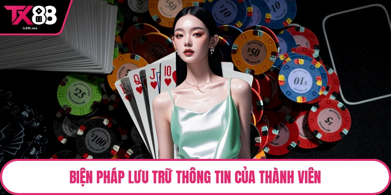 Biện pháp lưu trữ thông tin của thành viên