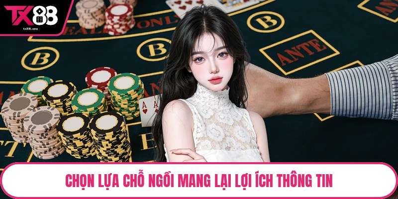 Chọn lựa chỗ ngồi mang lại lợi ích thông tin