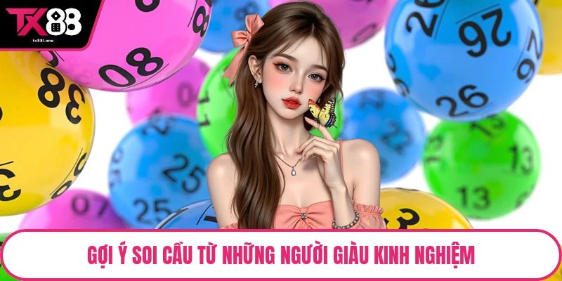 Gợi ý soi cầu từ những người giàu kinh nghiệm