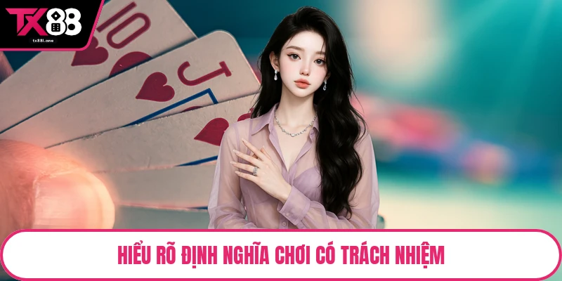 Hiểu rõ định nghĩa chơi có trách nhiệm