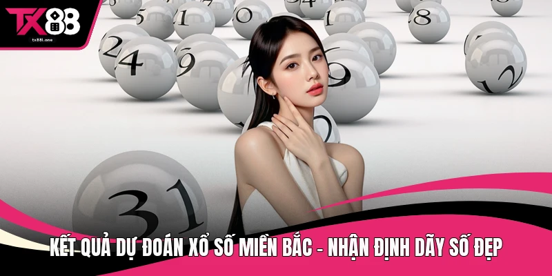 Kết quả dự đoán xổ số miền bắc