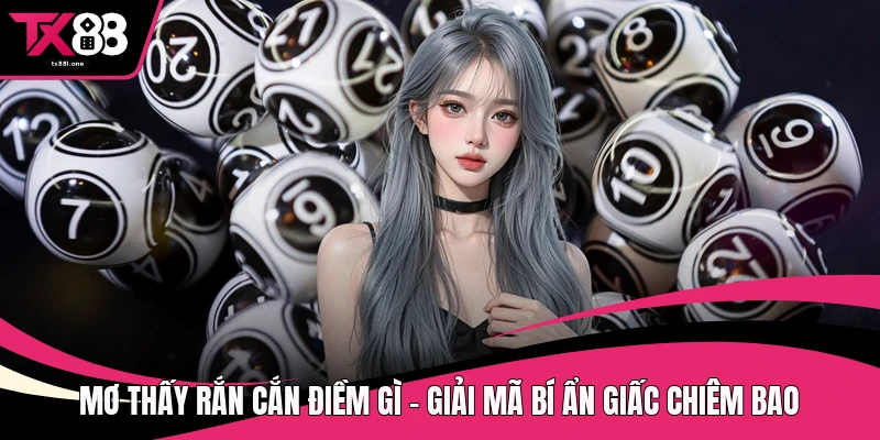 Mơ thấy rắn cắn điềm gì