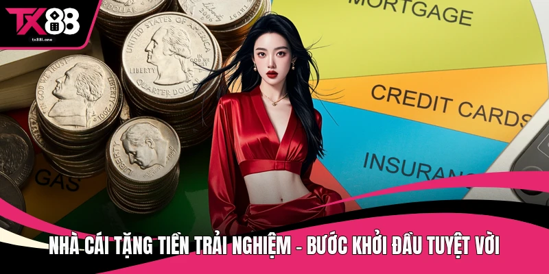 Nhà cái tặng tiền trải nghiệm