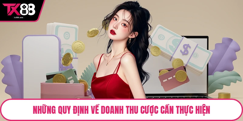 Những quy định về doanh thu cược cần thực hiện