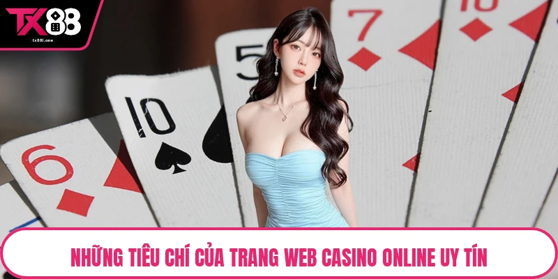 Những tiêu chí của trang web Casino online uy tín