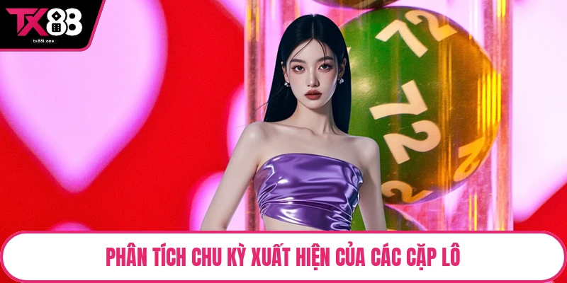 Phân tích chu kỳ xuất hiện của các cặp lô