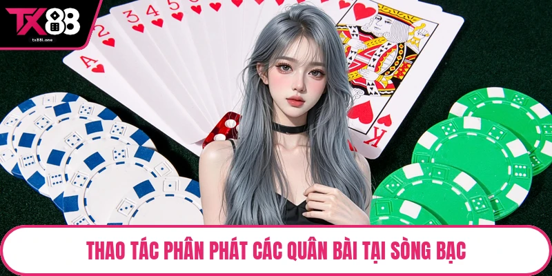 Thao tác phân phát các quân bài tại sòng bạc