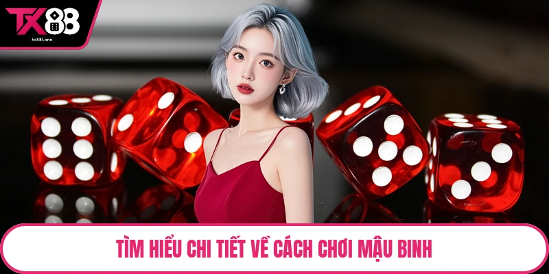 Tìm hiểu chi tiết về cách chơi mậu binh